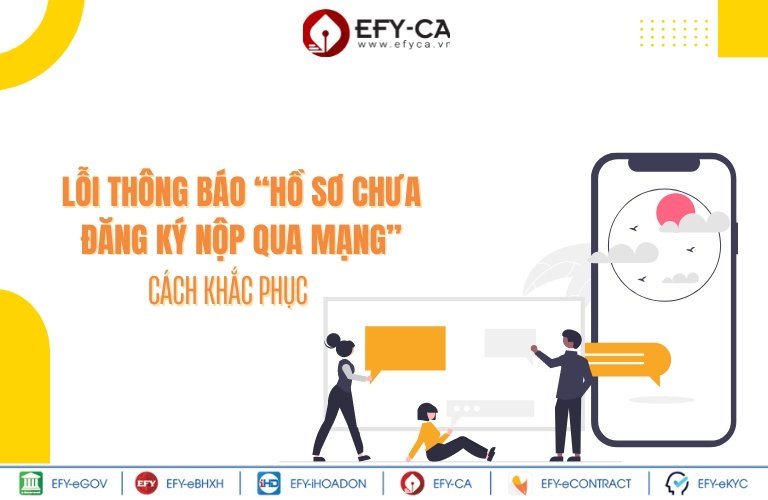 Lỗi thông báo “Hồ sơ chưa đăng ký nộp qua mạng” 