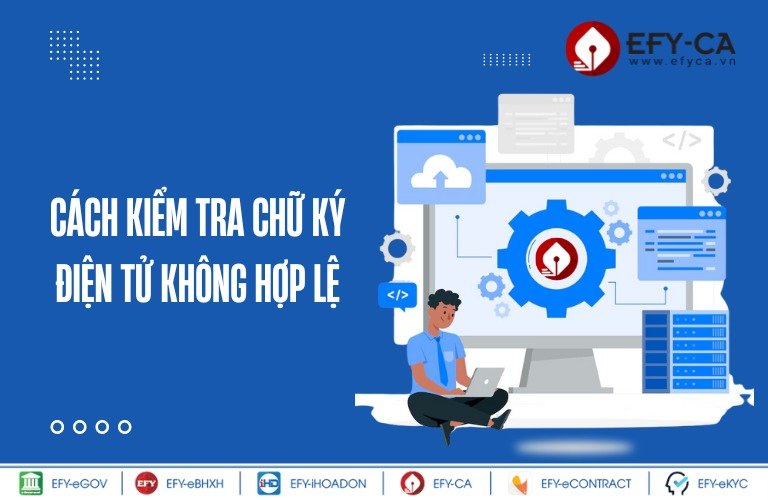 Cách kiểm tra chữ ký điện tử không hợp lệ
