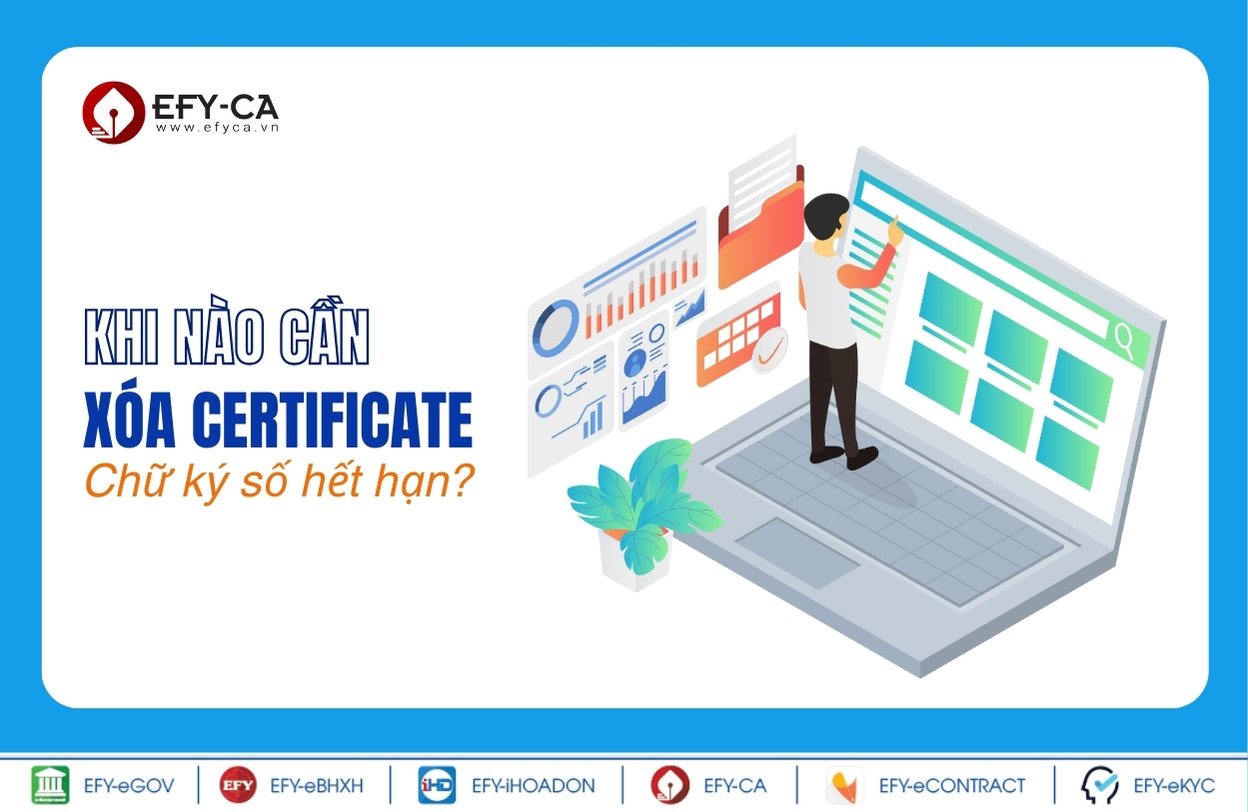 Khi nào cần xóa certificate chữ ký số?