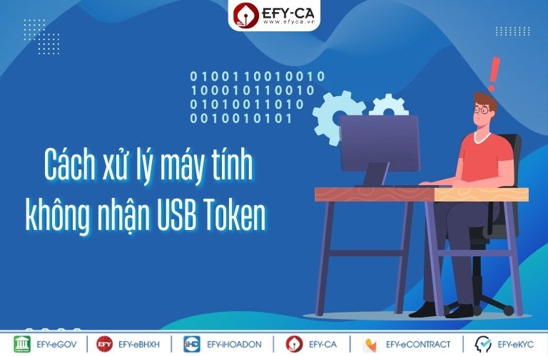 Cách xử lý máy tính không nhận USB Token chữ ký số