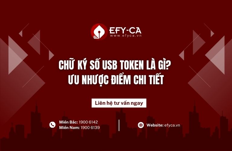 Chữ ký số USB Token là gì? Ưu và nhược điểm chi tiết