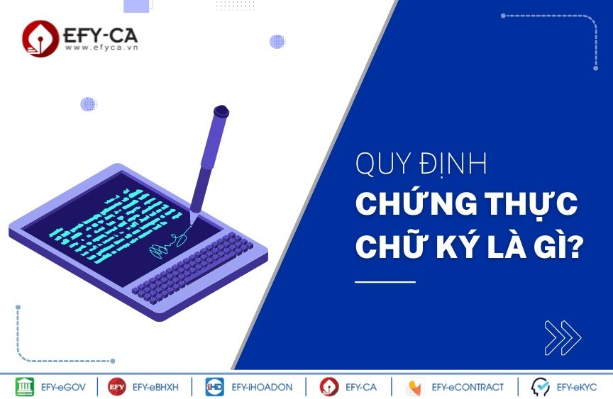 Thế nào là chứng thực chữ ký?