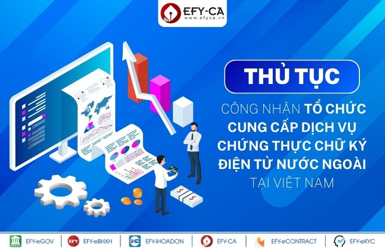 Thủ tục công nhận tổ chức cung cấp dịch vụ chứng thực chữ ký điện tử nước ngoài tại Việt Nam