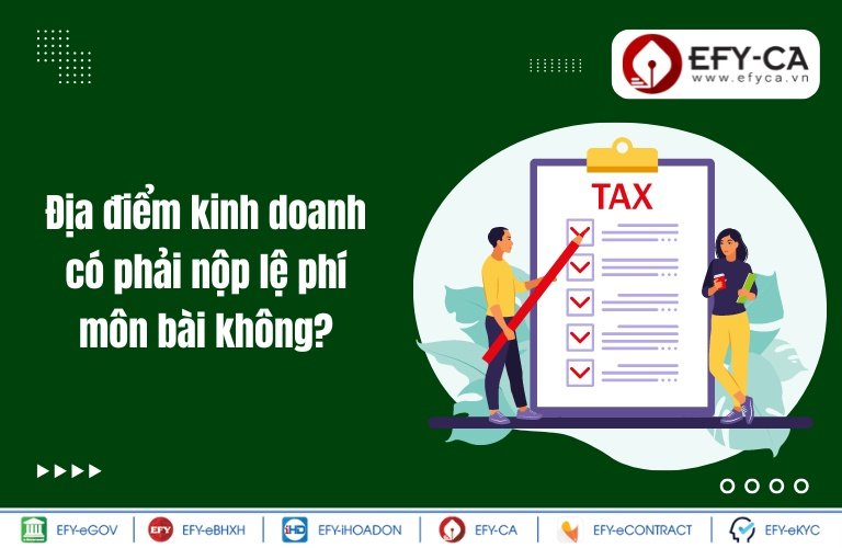 Địa điểm kinh doanh có phải nộp lệ phí môn bài không?