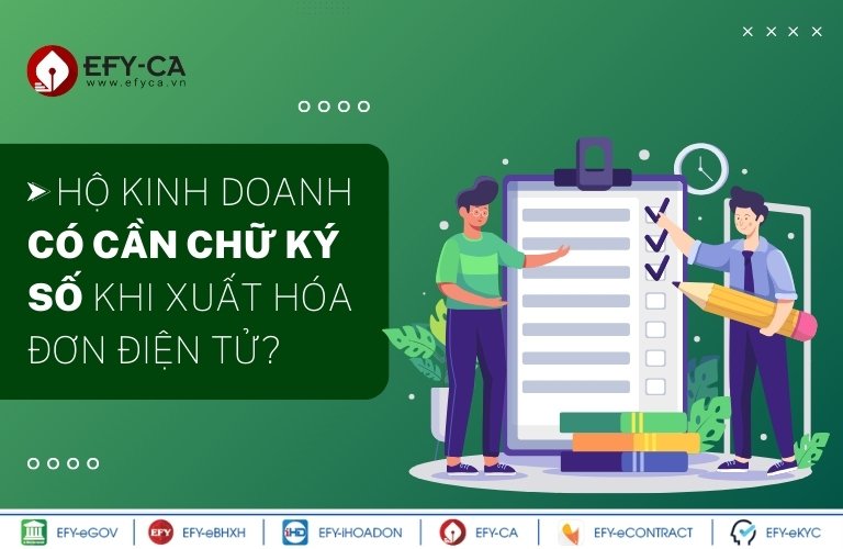 Hộ kinh doanh có cần chữ ký số khi xuất hóa đơn điện tử?