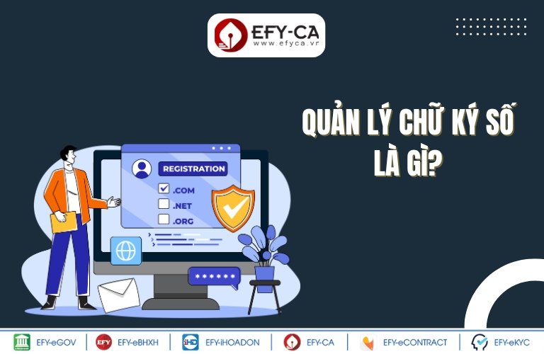 Thế nào là quản lý chữ ký số?