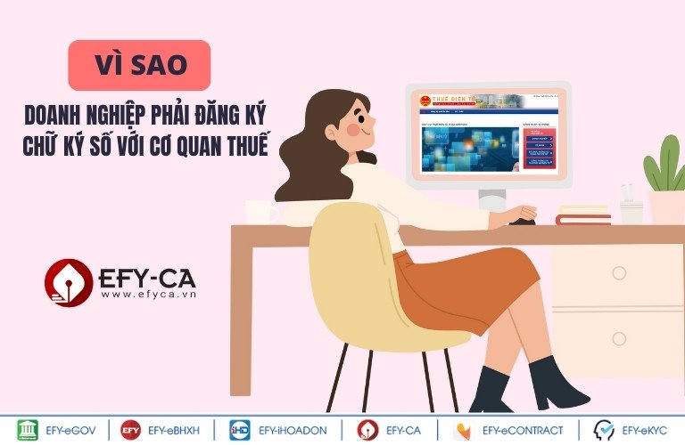 Vì sao doanh nghiệp phải đăng ký chữ ký số với cơ quan thuế