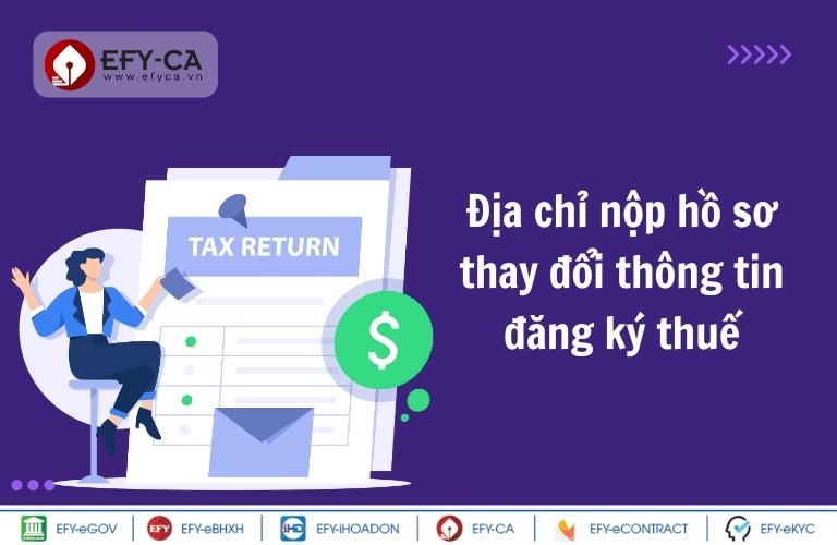 Địa chỉ nộp hồ sơ thay đổi thông tin đăng ký thuế