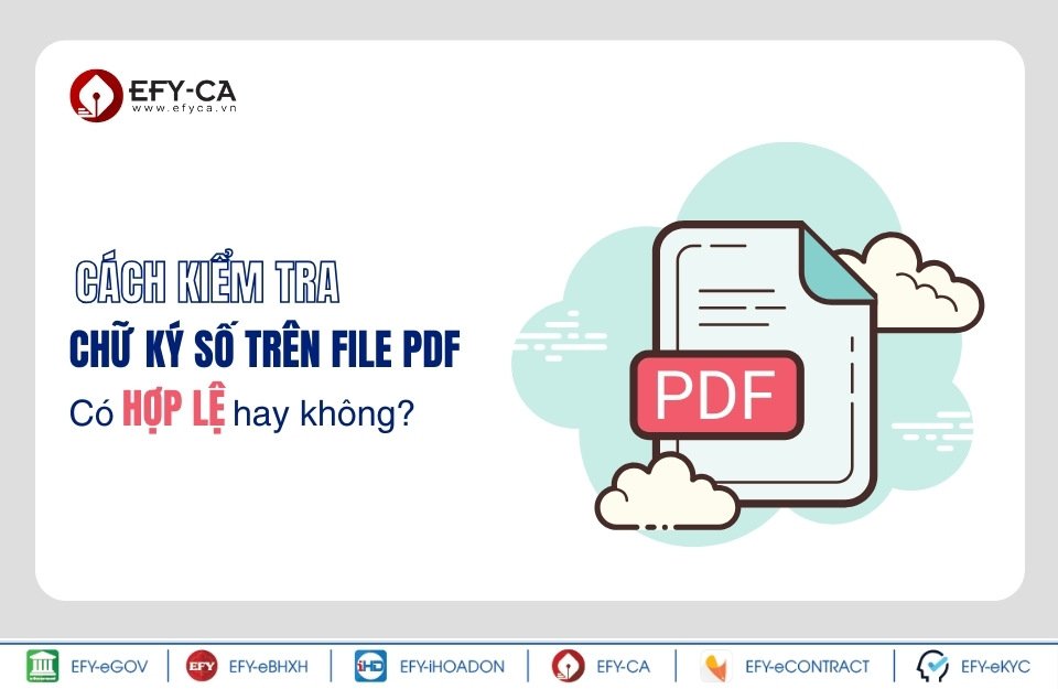 Cách kiểm tra chữ ký số trên file PDF có hợp lệ không?