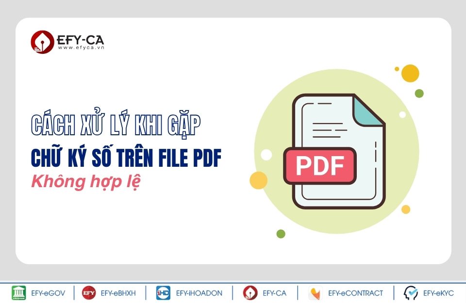 Cách xử lý khi gặp chữ ký số trên file PDF không hợp lệ