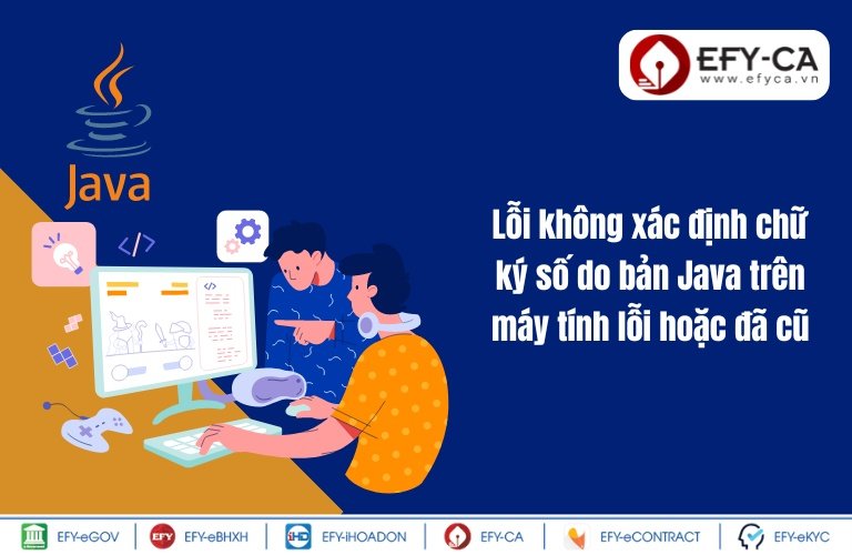 Lỗi không xác định chữ ký số do bản Java trên máy tính lỗi hoặc đã cũ