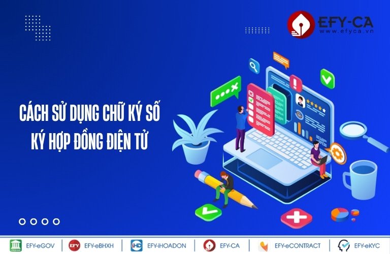 Cách sử dụng chữ ký số ký hợp đồng điện tử
