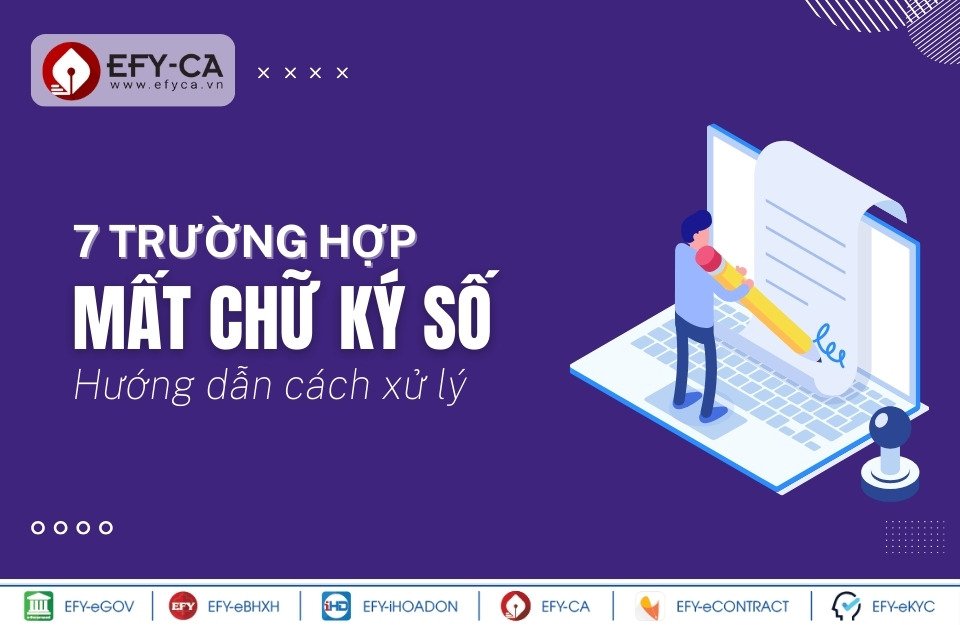 Xem ngay 03 trường hợp có thể mất chữ ký số và cách xử lý