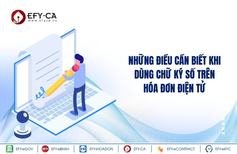 Những điều cần biết khi dùng chữ ký số trên hóa đơn điện tử