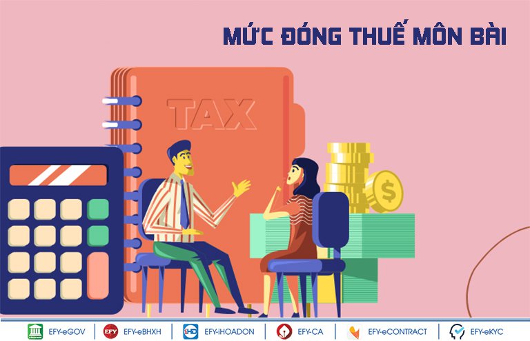 Thuế môn bài là gì?  Mức nộp thuế môn bài năm 2022 là bao nhiêu? Hạn nộp thế nào?